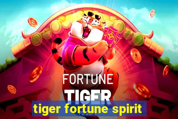 tiger fortune spirit